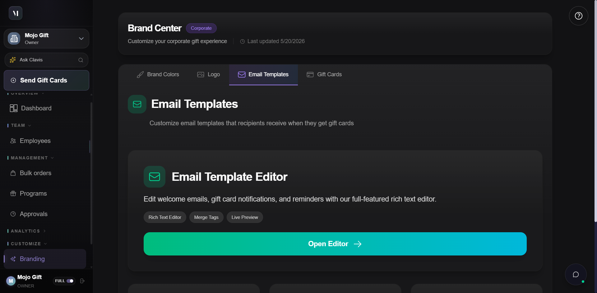 Brand Center Email Templates tab. Header card titled Email Template Editor with description Edit welcome emails, gift card notifications, and reminders with our full-featured rich text editor, plus three tag pills: Rich Text Editor, Merge Tags, Live Preview, and an Open Editor button. Below, three smaller cards: Welcome Email (Sent to new employees when they join your company), Gift Notification (Sent when a gift card is issued to a recipient), Reminder Email (Sent to remind recipients about unclaimed gifts), each with a Click to customize link.